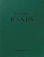 Georg Baselitz: Hands