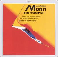 Georg Matthias Monn: Concerti - La Stagione Orchestra; Mary Utiger (violin); Rainer Zipperling (cello); Sabine Bauer (harpsichord);...