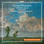 Georg Schumann: Symphony, Op. 42; Overtures