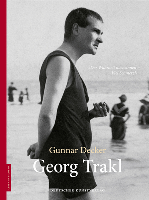 Georg Trakl - Decker, Gunnar, and Stolz, Dieter (Editor)