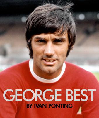 George Best - Ponting, Ivan