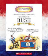 George Bush: Forty-First President 1989-1993 - 