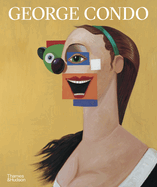 George Condo: Painting Reconfigured
