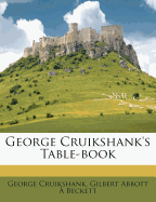 George Cruikshank's Table-Book