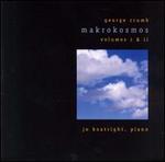 George Crumb: Makrokosmos, Vol. 1 & 2