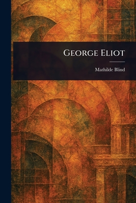 George Eliot - Blind, Mathilde