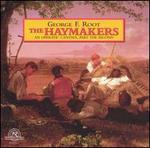 George F. Root: The Haymakers, Part 2