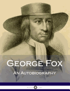 George Fox: An Autobiography