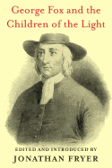 George Fox and the Children of the Light