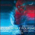 George Frideric Handel: Aci, Galatea e Polifemo