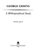 George Gissing: A Bibliographical Study - Collie, Michael
