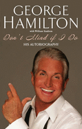 George Hamilton: Don't Mind If I Do