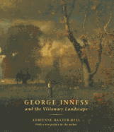 George Inness and the Visionary Landscape