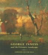 George Inness and the Visionary Landscape