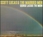 George Lassos the Moon