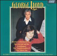 George Lloyd: Piano Concerto No. 4 - Kathryn Stott (piano); London Symphony Orchestra; George Lloyd (conductor)