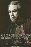 George London: Of Gods and Demons