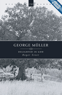 George M�ller: Delighted in God