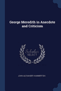 George Meredith in Anecdote and Criticism