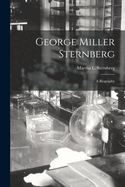 George Miller Sternberg: A Biography