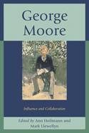 George Moore: Influence and Collaboration