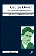 George Orwell: Animal Farm-Nineteen Eighty-Four