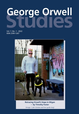George Orwell Studies Vol.7 No.1 - Crook, Tim (Editor), and Keeble, Richard Lance (Editor)