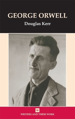 George Orwell - Kerr, Douglas