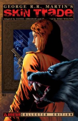George R.R. Martin's Skin Trade - Martin, George R R, and Abraham, Daniel, and Wolfer, Mike