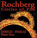 George Rochberg: Circles of Fire - Hirsch-Pinkas Piano Duo