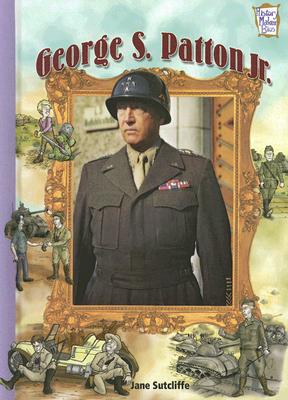 George S. Patton JR. - Sutcliffe, Jane