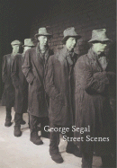 George Segal: Street Scenes