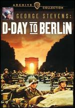 George Stevens: D-Day to Berlin