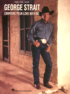 George Strait Carrying Your Love with Me