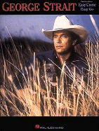 George Strait - Easy Come Easy Go