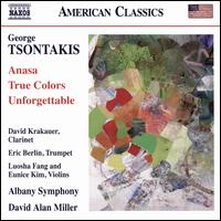 George Tsontakis: Anasa; True Colors; Unforgettable - David Krakauer (clarinet); Eric Berlin (trumpet); Eunice Kim (violin); Luosha Fang (violin); Albany Symphony Orchestra;...