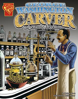 George Washington Carver: Ingenious Inventor - Olson, Nathan