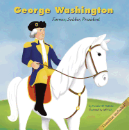 George Washington: Farmer, Soldier, President