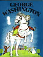 George Washington - D'Aulaire, Ingri, and D'Aulaire, Angri, and D'Aulaire, Edgar Parin