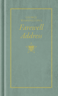 George Washington's Farewell Address - Washington, George