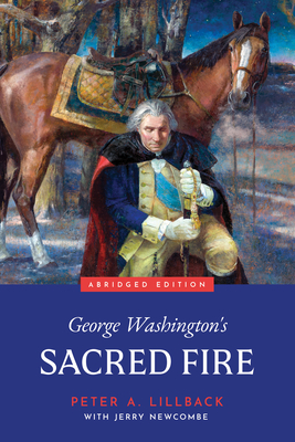 George Washington's Sacred Fire - Lillback, Peter Alan