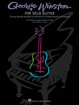 George Winston for Solo Guitar - Winston, George, and Wright, Edward E