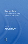 Georges Bank: Past, Present, and Future of a Marine Environment