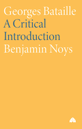 Georges Bataille: A Critical Introduction