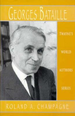 Georges Bataille - Champagne, Roland A, Professor