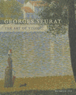 Georges Seurat: The Art of Vision