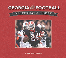 Georgia Football Yesterday and Today