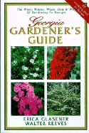 Georgia Gardener's Guide - Reeves, Walter, and Glasener, Erica