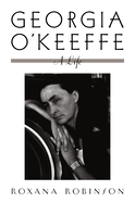 Georgia O'Keeffe: A Life
