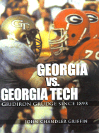 Georgia vs. Georgia Tech: Gridiron Grudge Since 1893